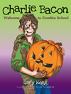 Charlie Bacon - Welcome to Zombie School